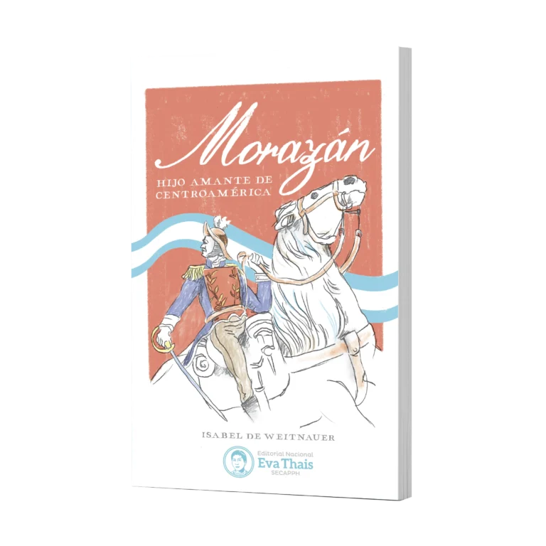 Libro Morazán hijo amante de Centroamérica