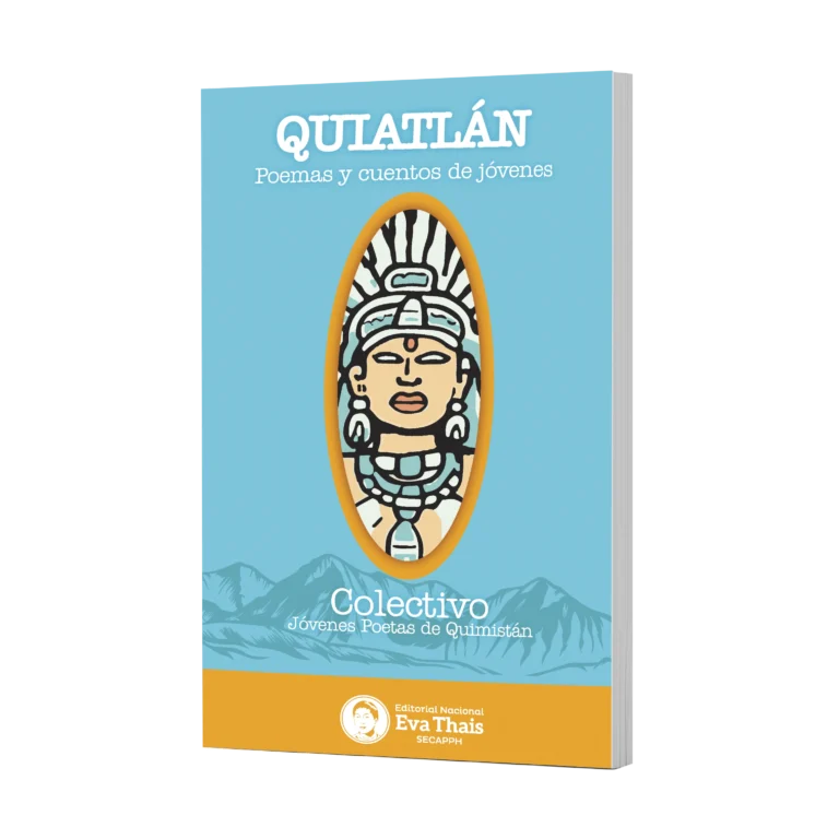 Libro Quiatlán Antología de cuentos y poemas