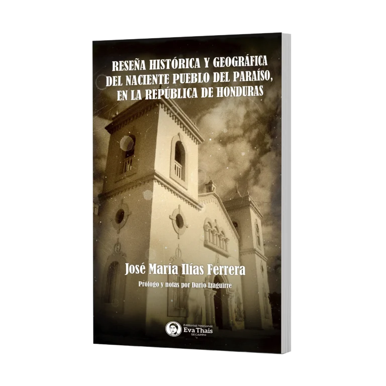 Reseña histórica y geográfica del naciente pueblo del Paraíso